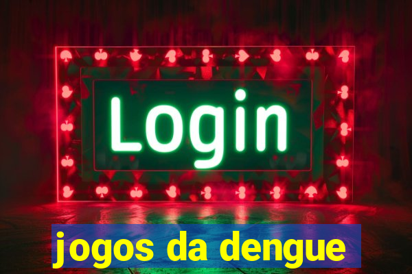 jogos da dengue